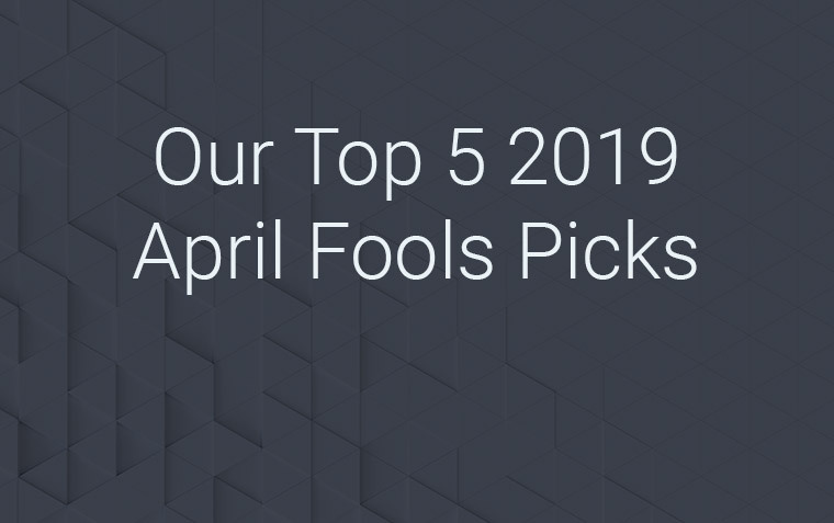 Our Top 5 2019 April Fools Picks on abstract background